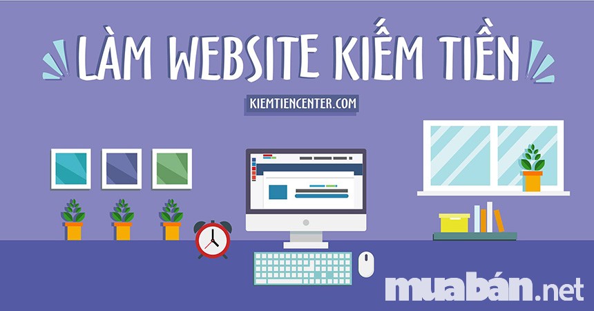 Tạo Website Và Kiếm Tiền Trên Mạng Từ Quảng Cáo Tạo Website Và Kiếm Tiền Trên Mạng Từ Quảng Cáo