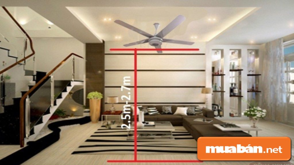 Xác định độ cao trần nhà để tìm mua quạt trần cho thích hợp.