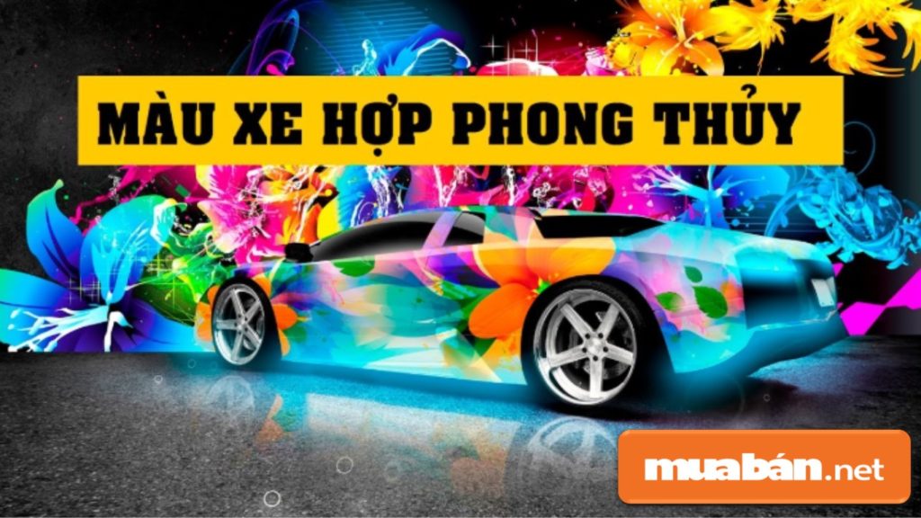 3 Lý Do Giải Thích Vì Sao Mua Xe Ô Tô Phải Xem Ngày! 5 Bạn Có Thể Tham Khảo Để Chọn Màu Xe Hợp Phong Thủy, Mang Lại May Mắn.