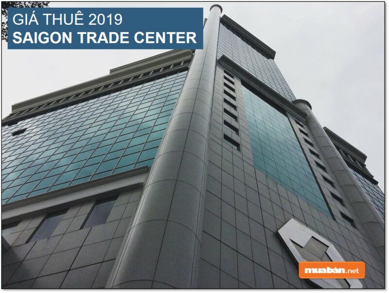 Saigon Trade Center - Trụ Sở Của Những Big 4! 2 Giá Thuê Của Saigon Trade Center 2019