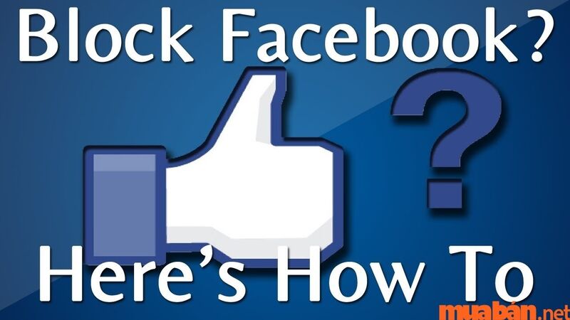 Block facebook là gì? Cách ngăn Facebook người không giống bên trên máy tính