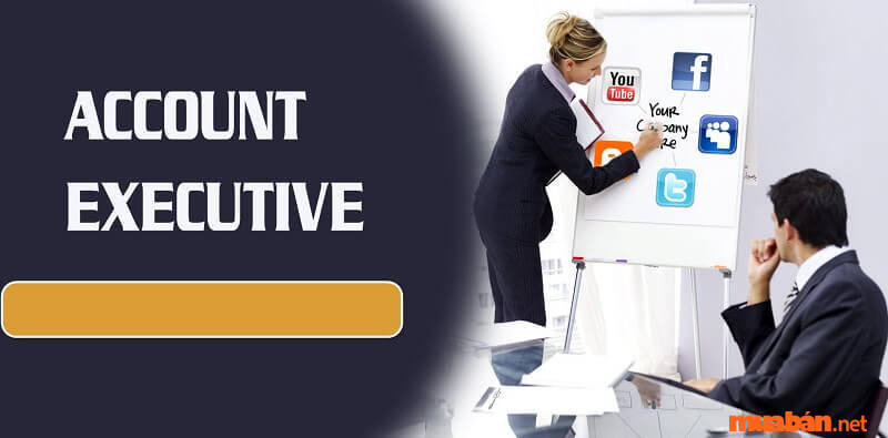 Account Executive được đánh giá sẽ trở thành một xu hướng nghề hot