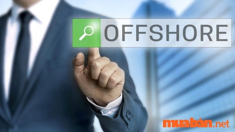 Offshore là gì? Khám phá ưu nhược điểm của hình thức Offshore
