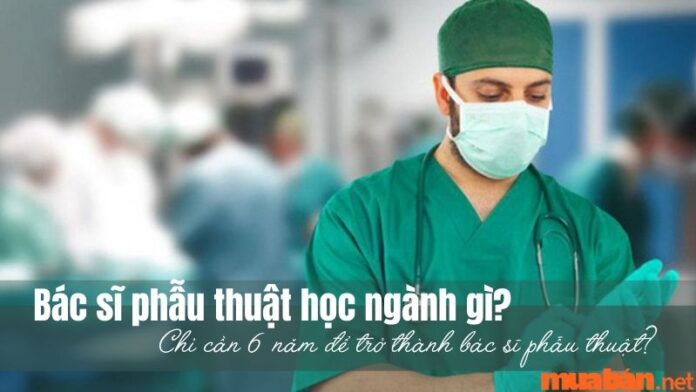 Bác sĩ phẫu thuật là gì?