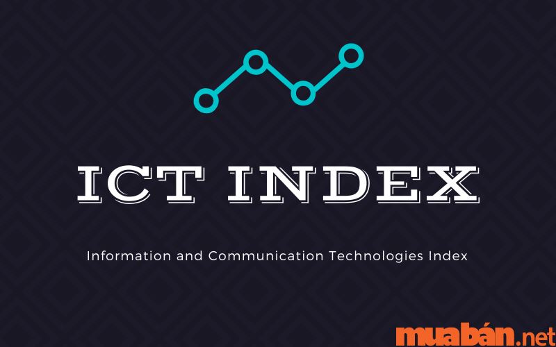 ICT Index là gì?