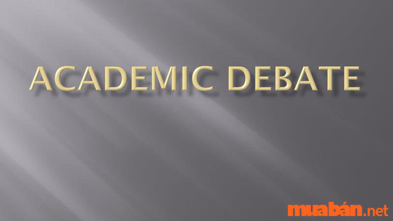 Academic Debate là gì?