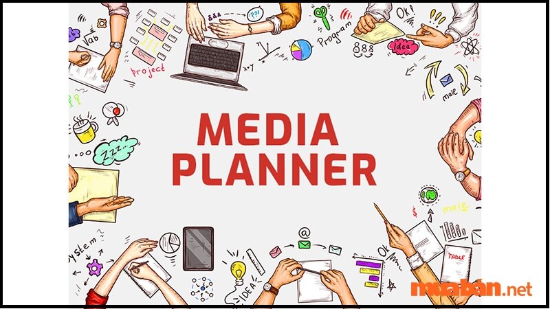 Media Planner là người lên kế hoạch truyền thông tại các Agency