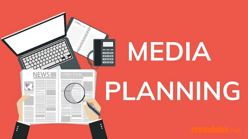 Media Planner có vai trò vô cùng quan trọng trong các chiến dịch truyền thông 