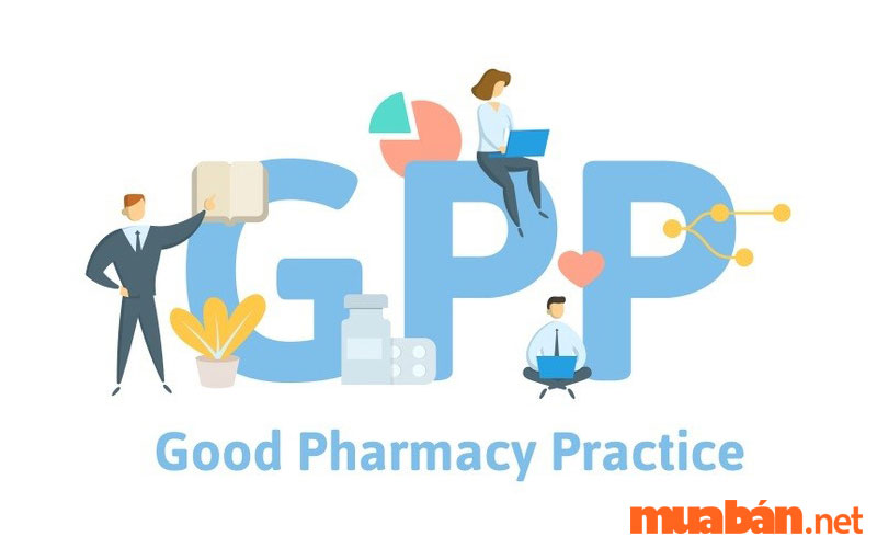 Chứng nhận GPP trong ngành dược là gì - Là loại giấy phép mà bất cứ nhà thuốc nào cùng cần phải có