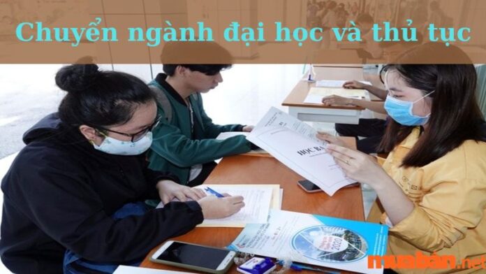 Chuyển ngành đại học cần những thủ tục gì?