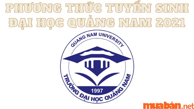 Điểm chuẩn Đại học Quảng Nam