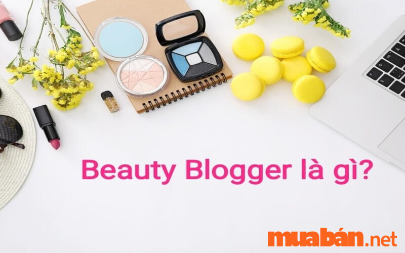 Beauty Blogger là gì?