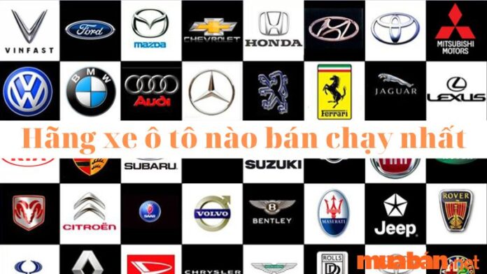 Các hãng xe ô tô tại Việt Nam bán chạy nhất