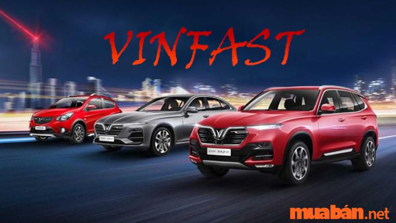 Vinfast - Top 6 các hãng xe ô tô tại Việt Nam bán chạy nhất