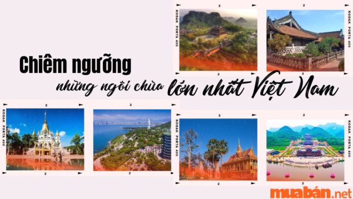 Những ngôi chùa lớn nhất Việt Nam