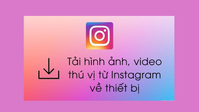 Cách Lưu Ảnh Trên Instagram Nhanh Nhất Về Điện Thoại