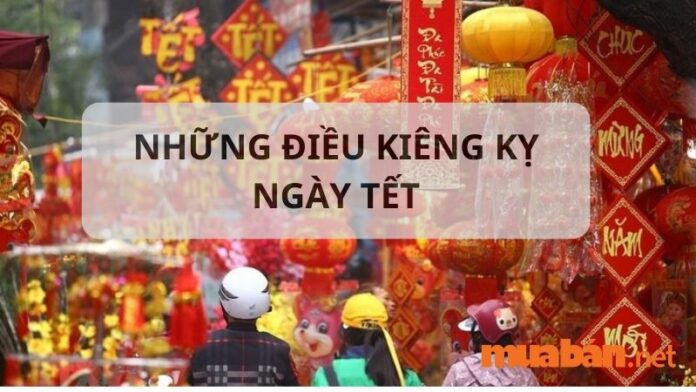 Những điều kiêng kỵ ngày Tết