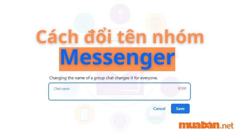 Cách đổi tên nhóm Messenger 