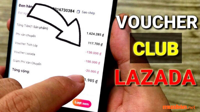 Bạn cần biết Voucher club Lazada là gì và nên mua ngay