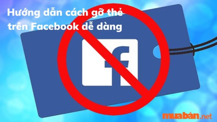 Hướng dẫn cách gỡ thẻ trên Facebook dễ dàng