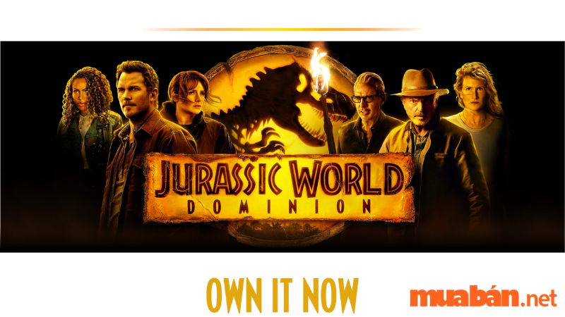 Jurassic World Dominion (Thế giới khủng long: Lãnh địa) – bộ phim có doanh thu cao nhất thế giới 2022