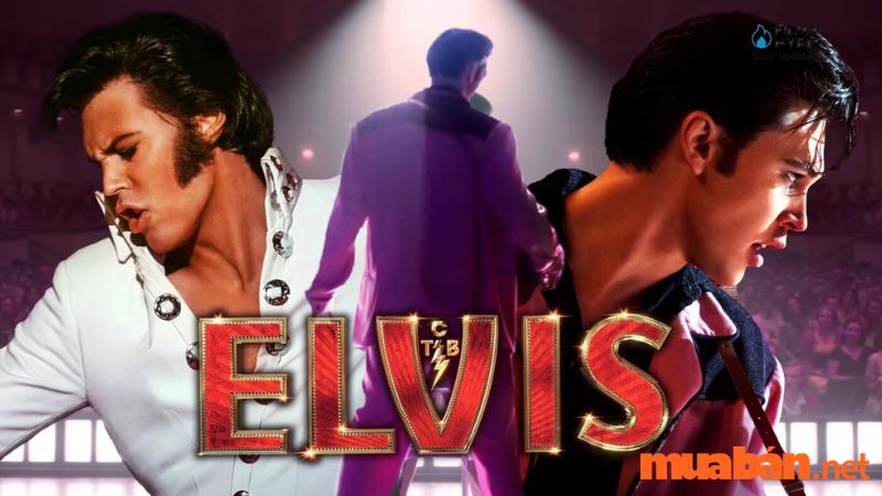 Elvis - phim hay 2022