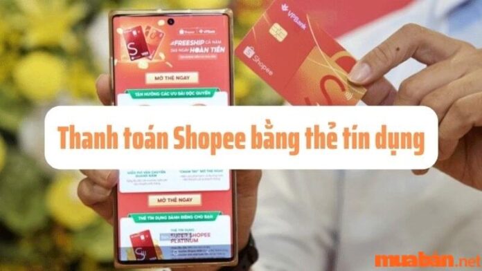 Cách thanh toán Shopee bằng thẻ tín dụng vô cùng tiện lợi và an toàn