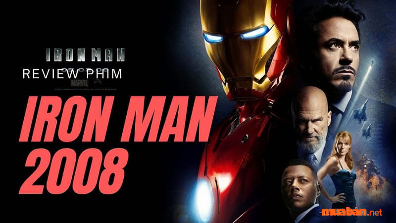 Iron man 2008 là phần phim cực quan trọng