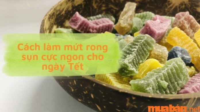 Cách làm mứt rong sụn thơm ngon, lạ miệng