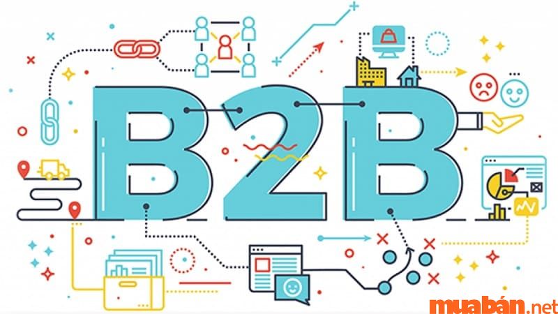Mô hình B2B là gì Tất tần tật về mô hình kinh doanh B2B
