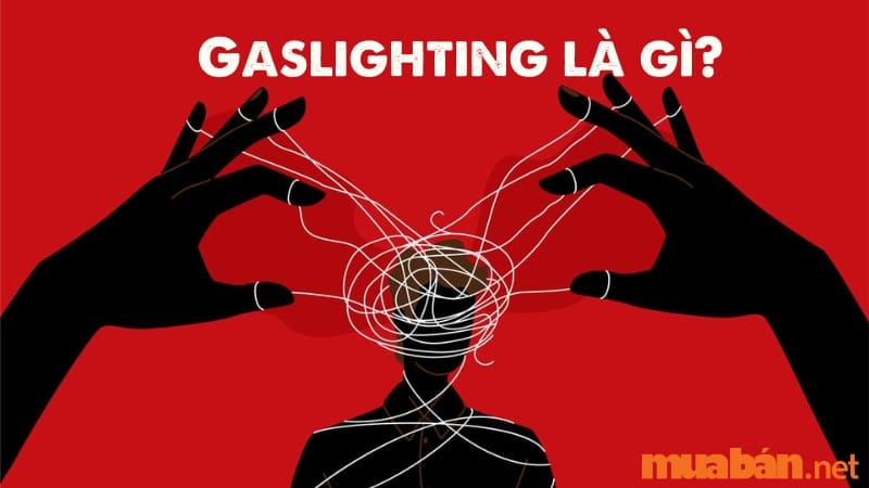 Gaslighting là gì? 14 dấu hiệu nhận biết