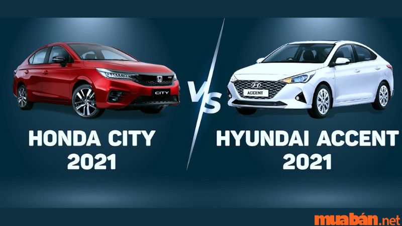 So sánh Honda City và Accent 2021