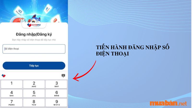 Sau khi  vô ứng dụng VNPay, bạn tiến hành nhập số điện thoại để đăng ký