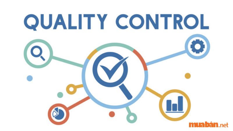 Việc kiểm soát chất lượng QC đảm bảo rằng những sản phẩm bị lỗi hoặc không chất lượng để sử dụng được tìm thấy và phát hiện ra những nguyên nhân sau đó khắc phục chúng một cách nhanh chóng.