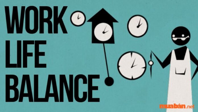Work Life Balance là gì? Nó cần thiết như thế nào