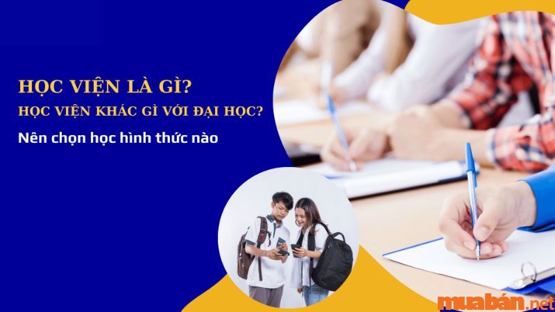 Học viện là gì? Điểm danh top 10 Học viện tốt nhất Việt Nam