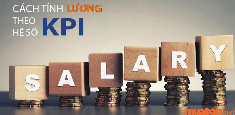 Tính lương hiệu quả theo hệ số KPI