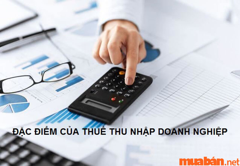 Đặc điểm của thuế CIT