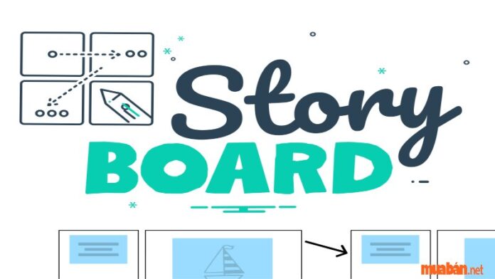 Storyboard là gì? Tại sao cần sử dụng storyboard
