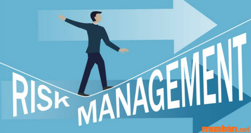 Risk Management là gì? 3 lưu ý khi quản trị rủi ro