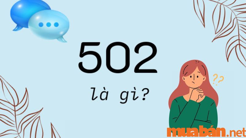502 là gì? Con số 502 ý nghĩa gì quánh biệt?