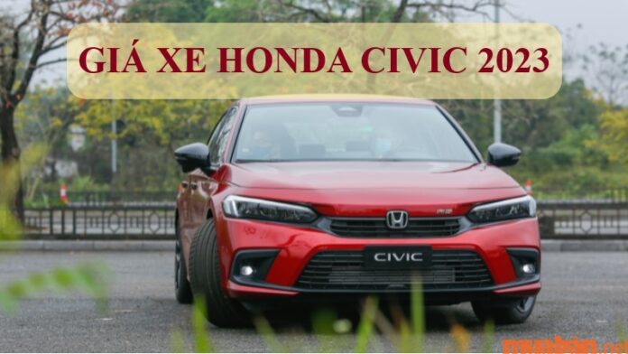 Giá xe Honda Civic cập nhật: Đánh giá chi tiết cùng ưu đãi hấp dẫn