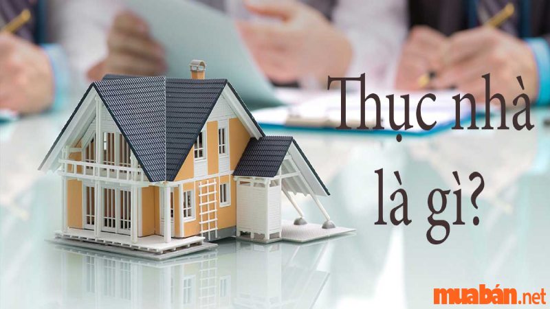 Thục nhà là gì? Tất tần tật những thông tin liên quan cho dân bất động sản