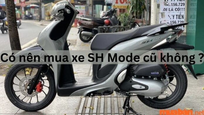 Có nên mua xe SH mode cũ