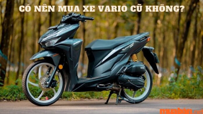 Có nên mua xe Vario cũ