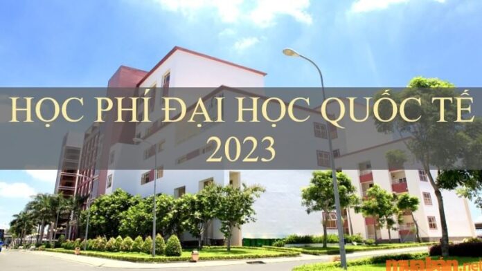 Học phí Đại học Quốc Tế TPHCM năm 2023 thay đổi ra sao?