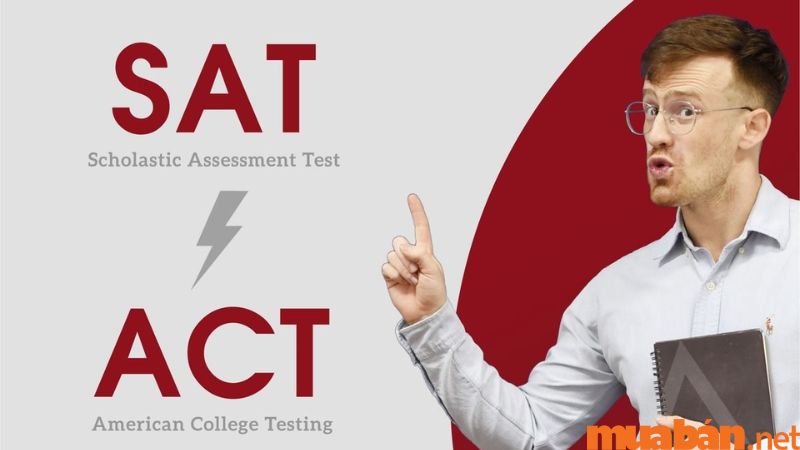 Thí sinh có thể xét tuyển bằng kết quả SAT hoặc ACT