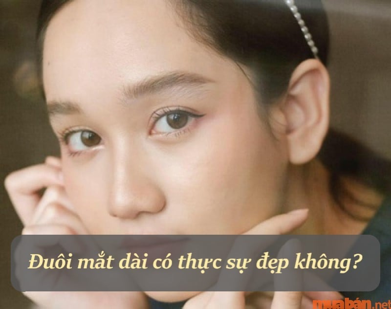 Tướng mắt đuôi dài là đẹp hay xấu?