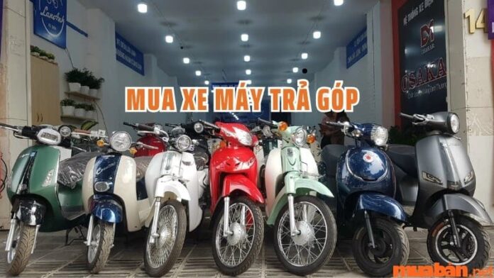 Chia Sẻ Kinh Nghiệm Mua Xe Máy Trả Góp Từ A - Z Chi Tiết Nhất 2023