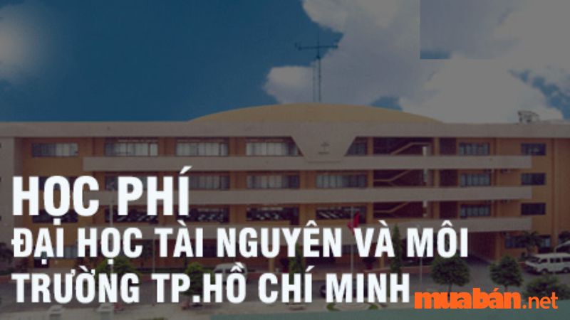 Học phí Đại học Tài Nguyên Môi Trường TPHCM mới nhất